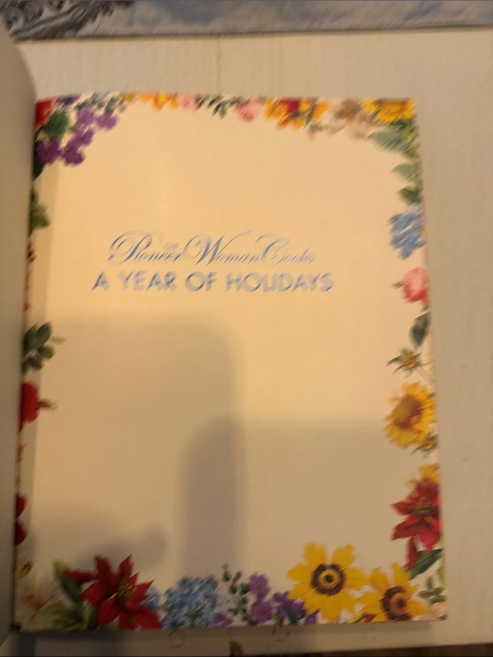 The Pioneer Woman Cooks A Year of Holidays Cookbook